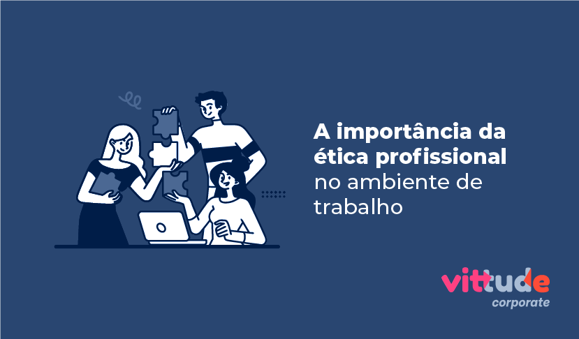 Ética e produtividade: a relação para o sucesso
