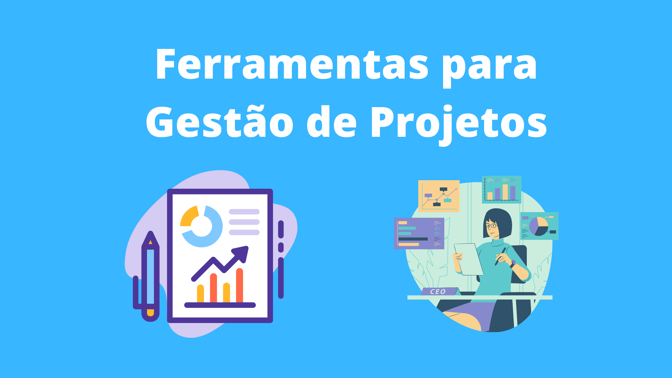 Guia completo: Metodologias Ágeis e as ferramentas ideais