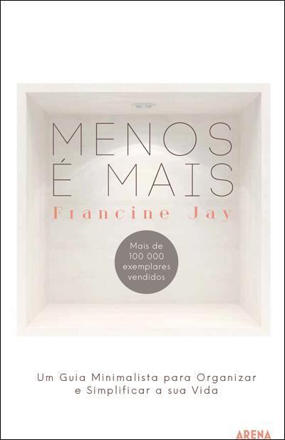 como o minimalismo de Francine Jay inspira uma vida mais leve